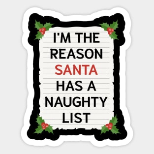 I'm The Reason Santa Has A Naughty List Sticker